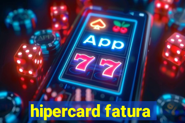 hipercard fatura