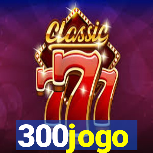 300jogo