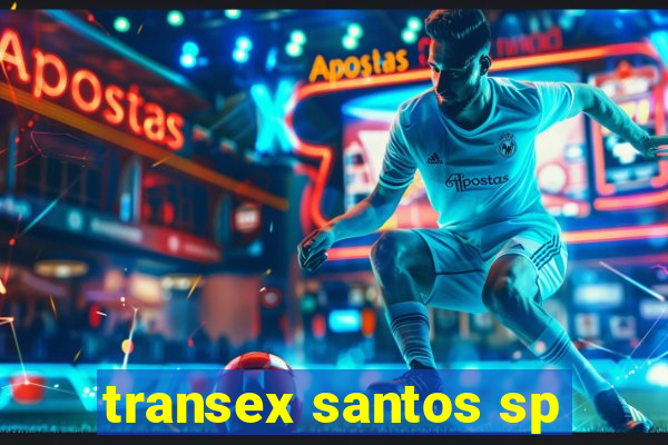 transex santos sp