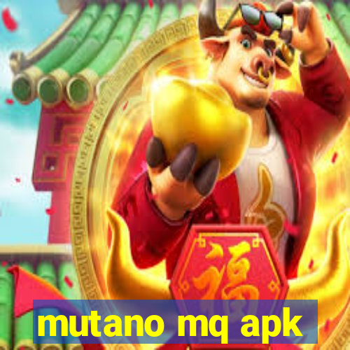 mutano mq apk