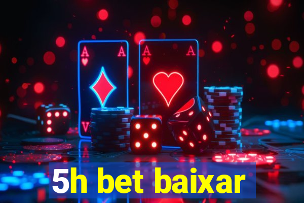 5h bet baixar