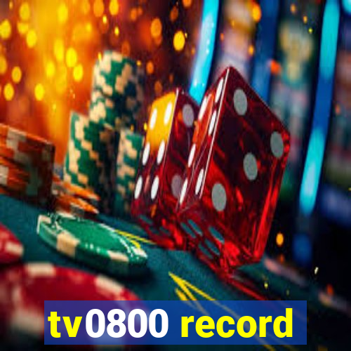 tv0800 record