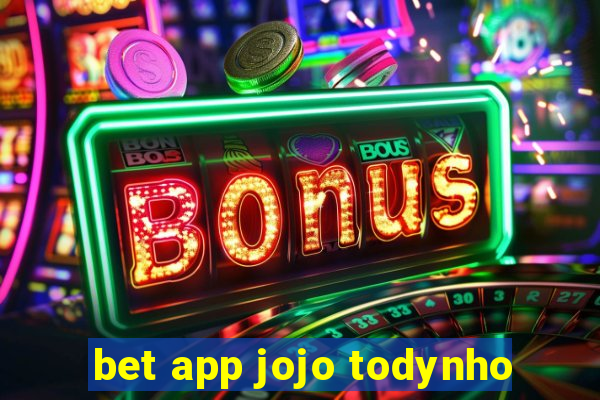 bet app jojo todynho