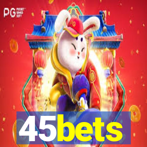 45bets