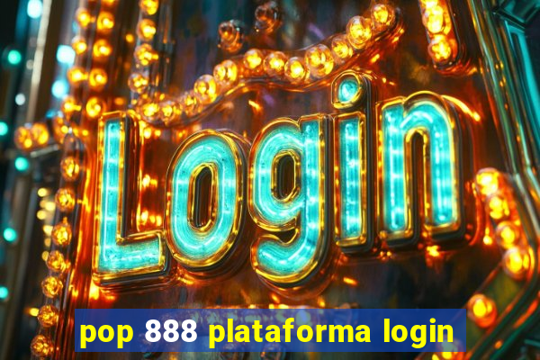 pop 888 plataforma login