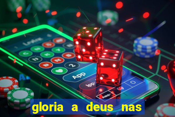 gloria a deus nas alturas cifra