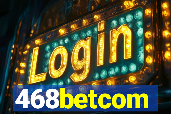 468betcom