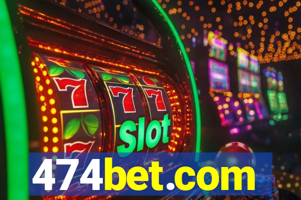 474bet.com