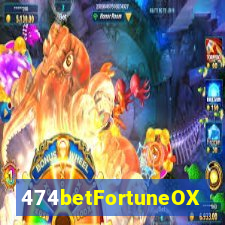 474betFortuneOX