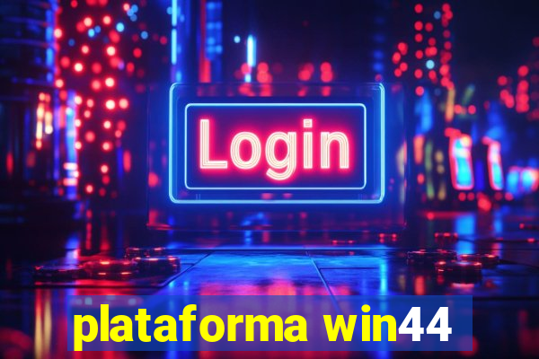 plataforma win44