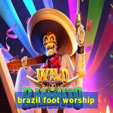 brazil foot worship