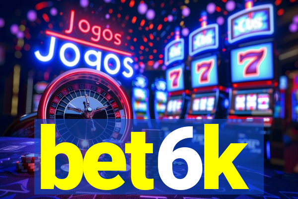 bet6k