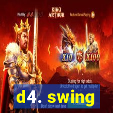 d4. swing