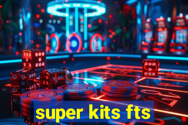 super kits fts