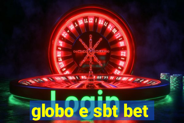 globo e sbt bet