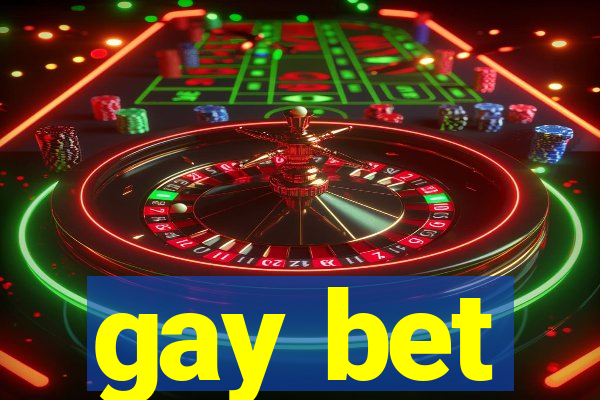 gay bet