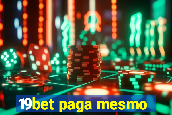 19bet paga mesmo