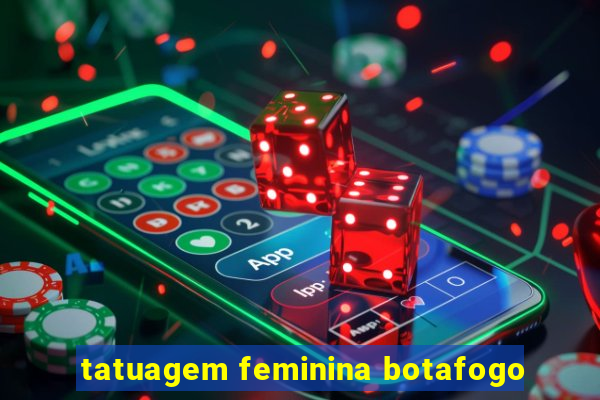 tatuagem feminina botafogo