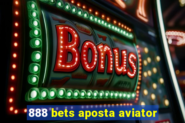 888 bets aposta aviator