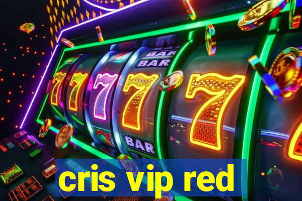 cris vip red