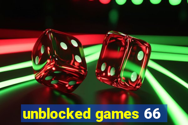 unblocked games 66