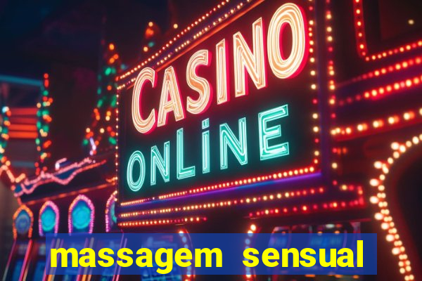 massagem sensual novo hamburgo