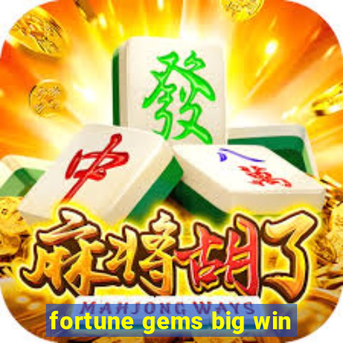 fortune gems big win