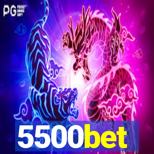 5500bet