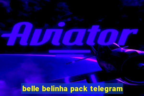 belle belinha pack telegram