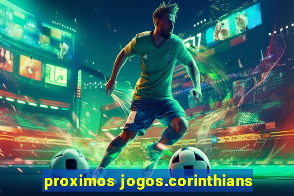 proximos jogos.corinthians