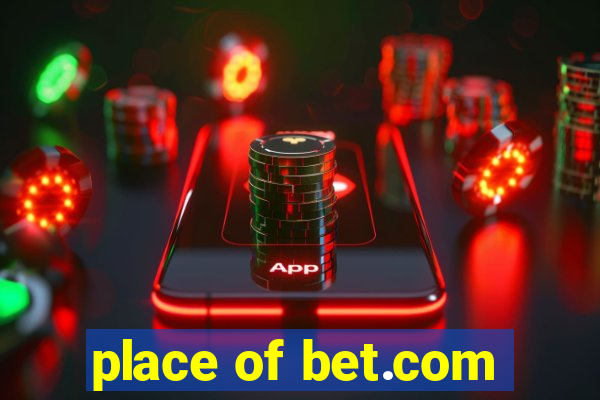 place of bet.com