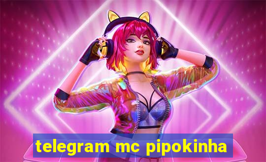 telegram mc pipokinha