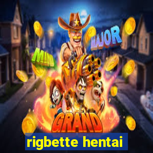 rigbette hentai