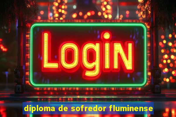 diploma de sofredor fluminense