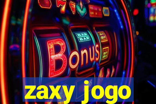 zaxy jogo