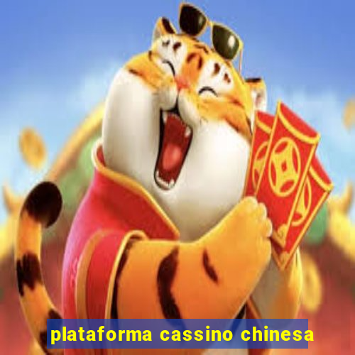 plataforma cassino chinesa