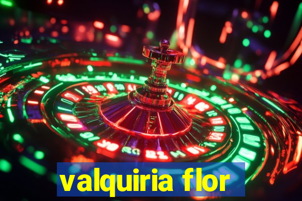 valquiria flor