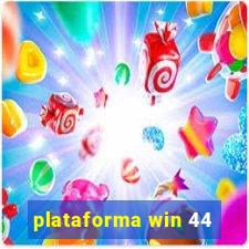 plataforma win 44