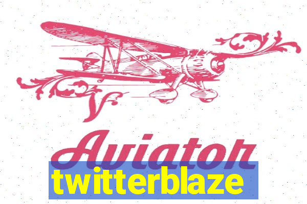 twitterblaze