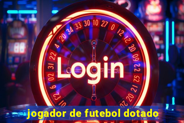 jogador de futebol dotado