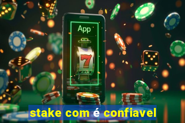 stake com é confiavel