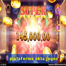 plataforma okta jogos