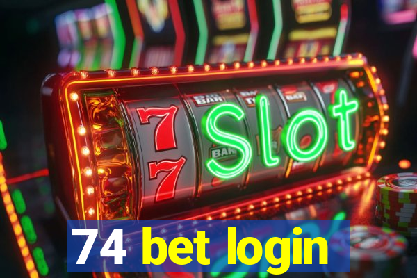 74 bet login