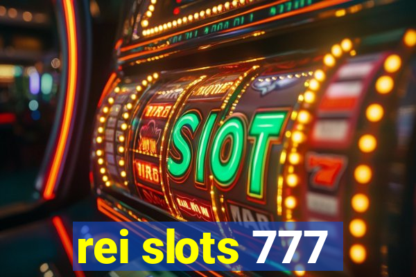 rei slots 777