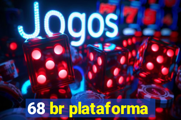 68 br plataforma