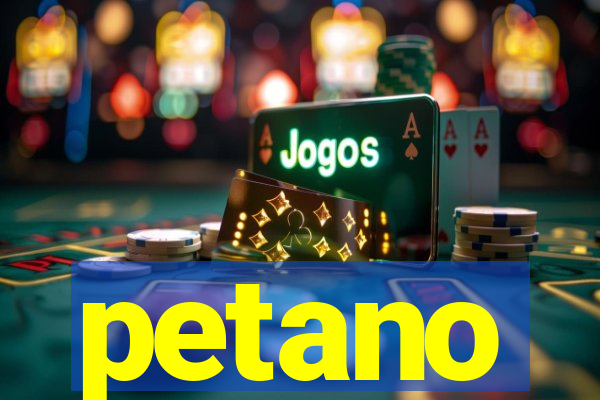 petano