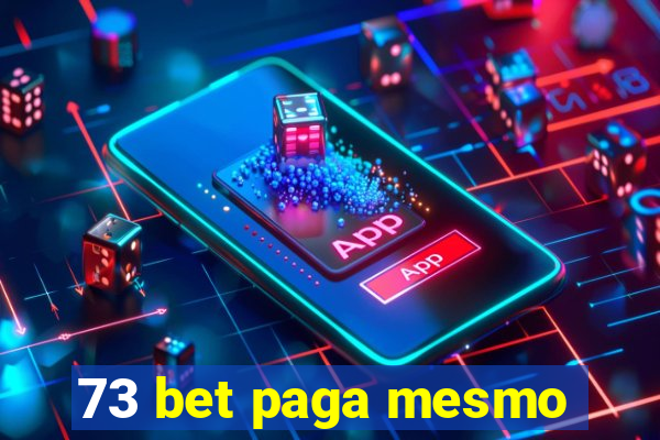 73 bet paga mesmo