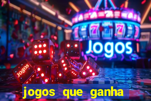 jogos que ganha dinheiro sem depositar