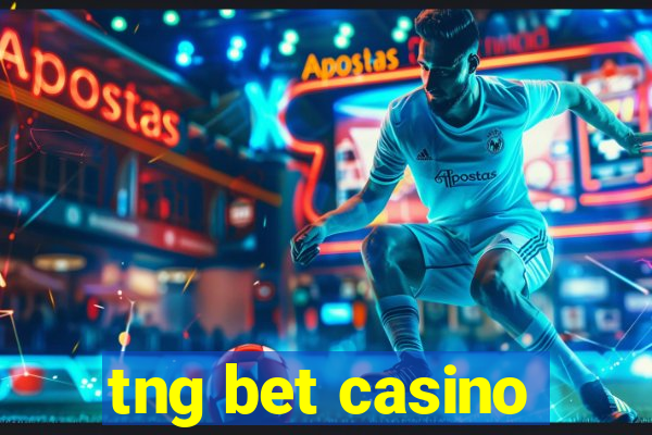 tng bet casino