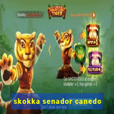 skokka senador canedo